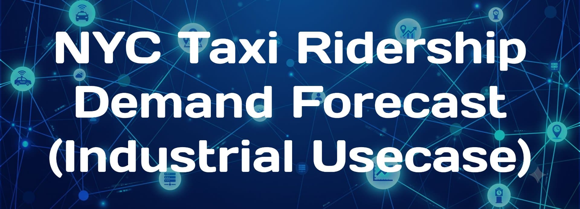 NYC Taxi Ridership Demand Forecast (Industrial Usecase)